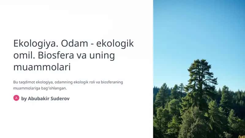 Ekologiya. Odam - ekologik omil. Biosfera va uning muammolari