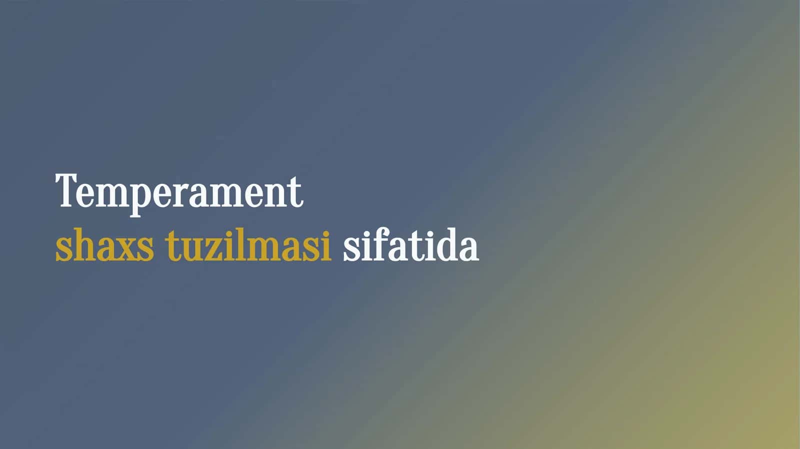 Temperament shaxs tuzilmasi sifatida