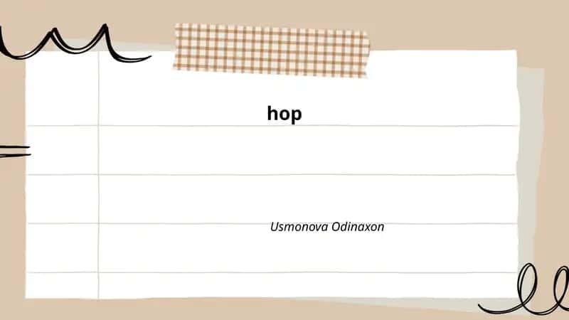 Hopning botanik tasnifi va morfologiyasi