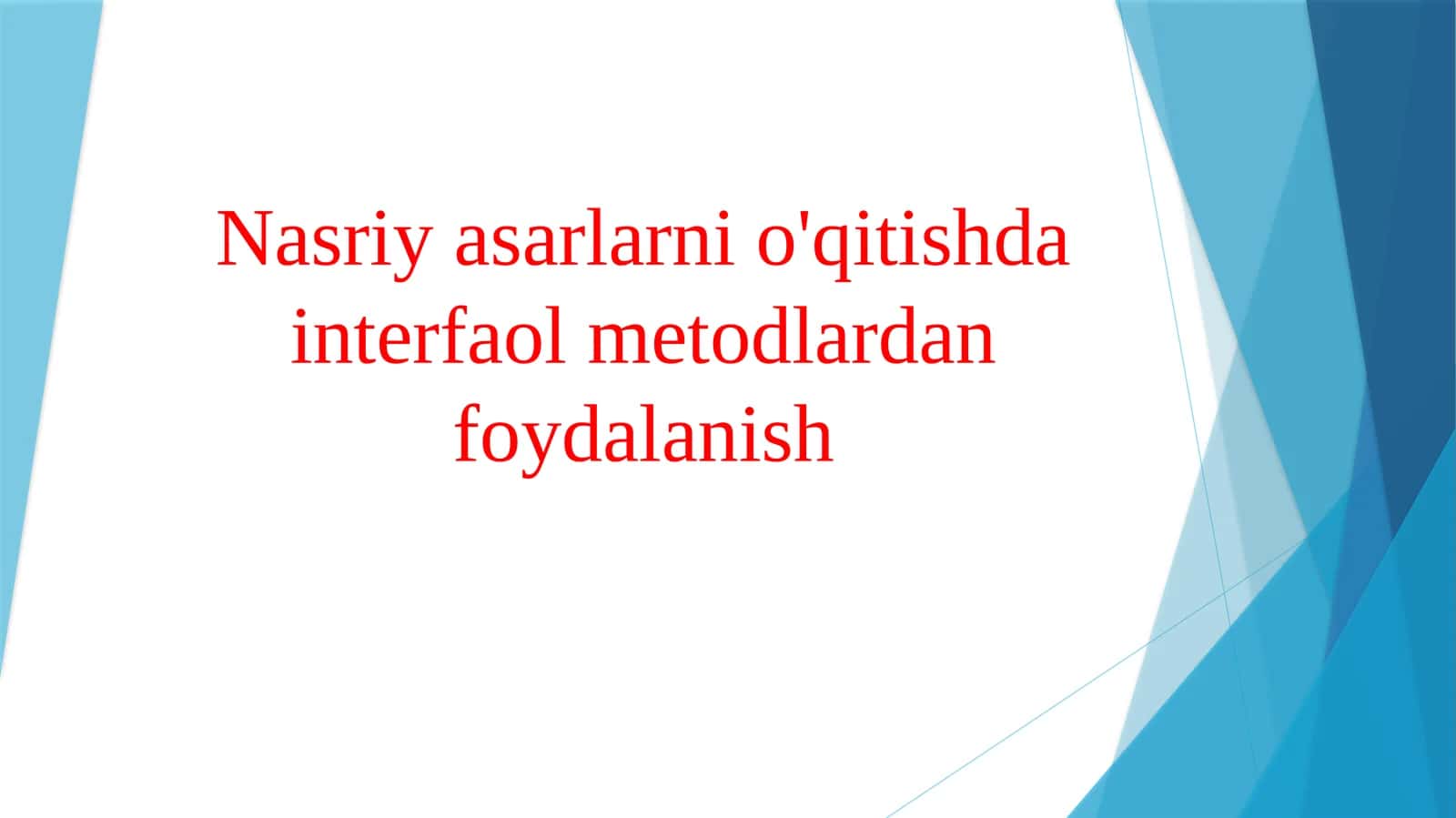 Nasriy asarlarni o'qitishda interfaol metodlardan foydalanish