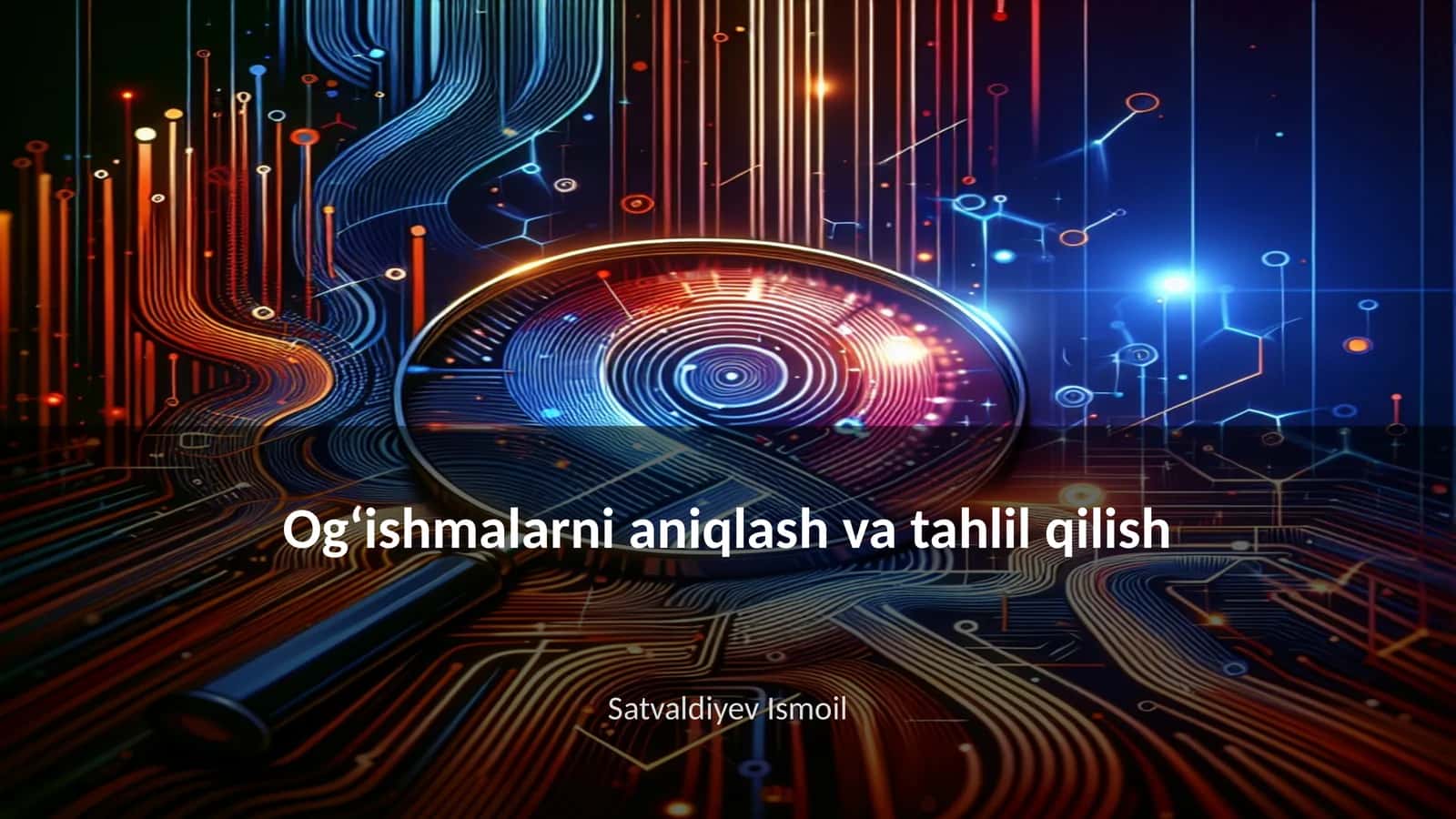 Ogʻishmalarni aniqlash va tahlil qilish