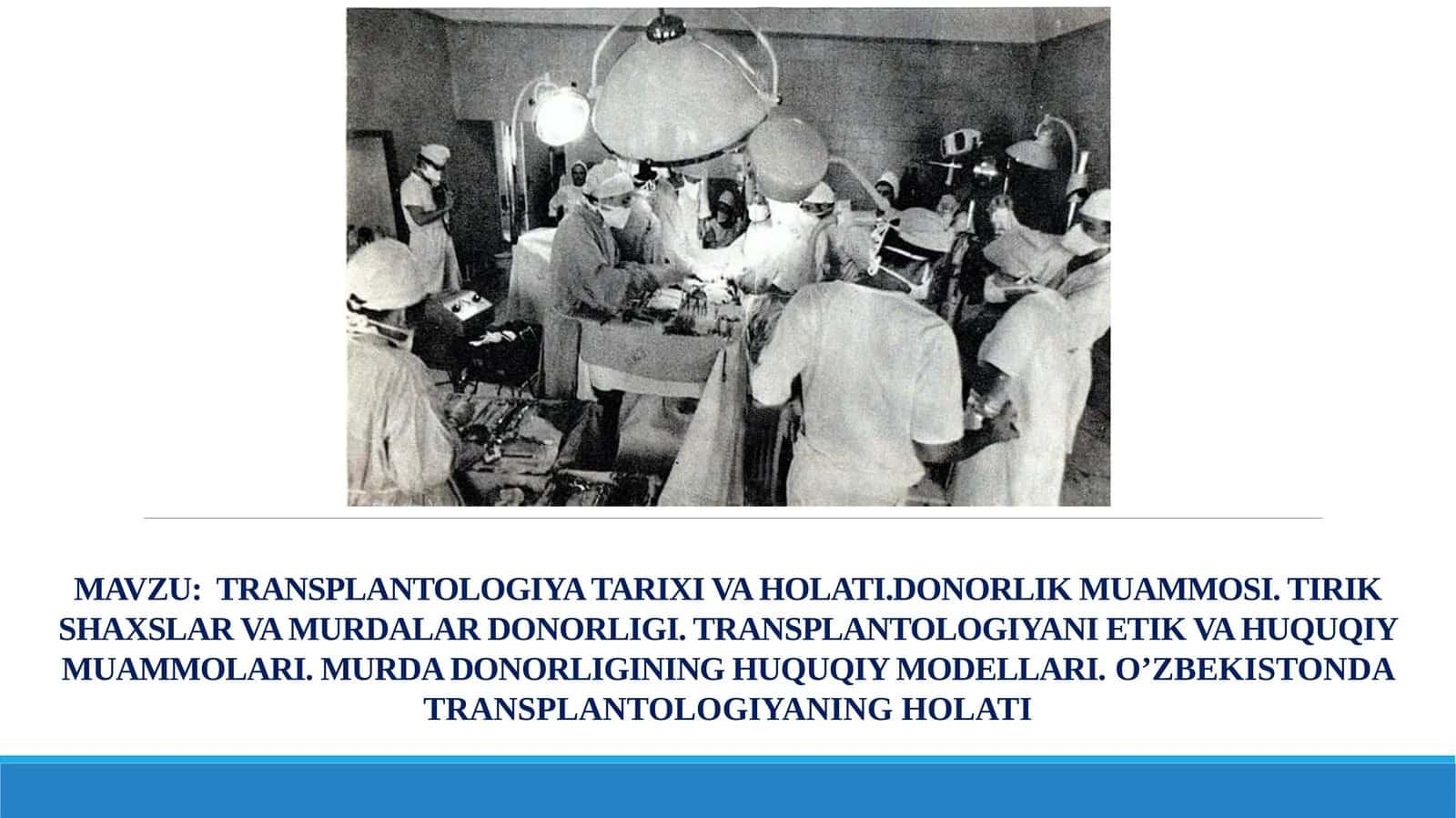 TRANSPLANTOLOGIYA TARIXI VA HOLATI