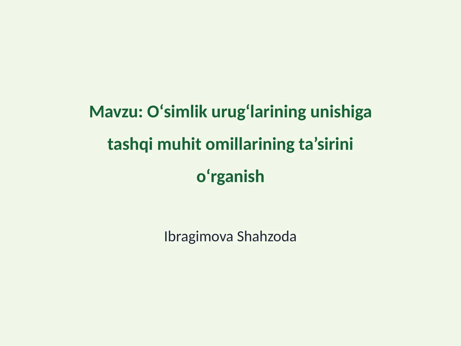 Oʻsimlik urugʻlarining unishiga tashqi muhit omillarining ta’sirini oʻrganish