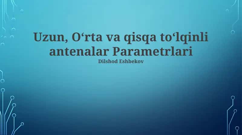 Qisqa to'lqinli antennalar Parametrlari