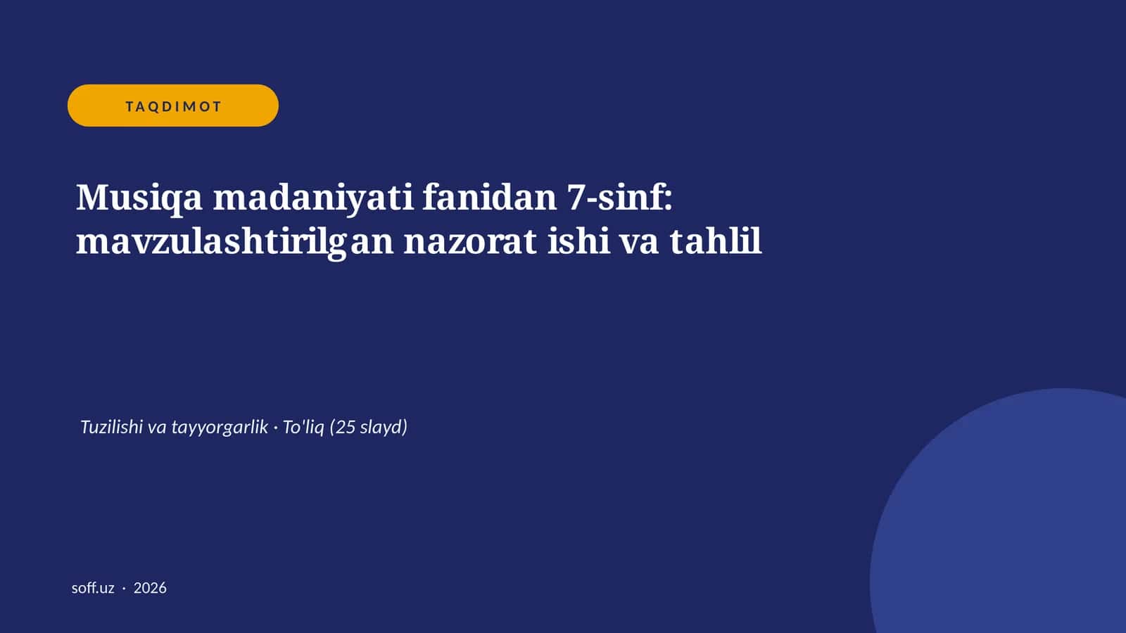 Musiqa madaniyati fanidan 7-sinf: mavzulashtirilgan nazorat ishi va tahlil