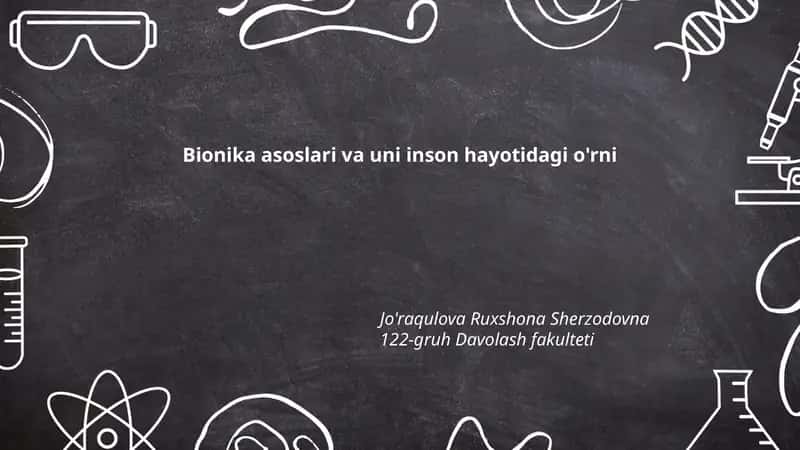Bionika asoslari va uni inson hayotidagi o'rni