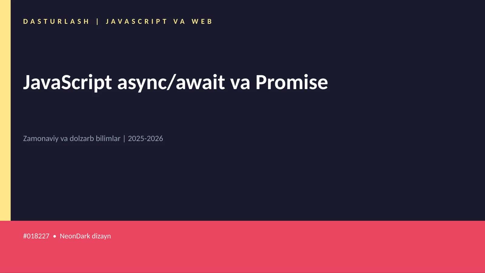 JavaScript async/await va Promise