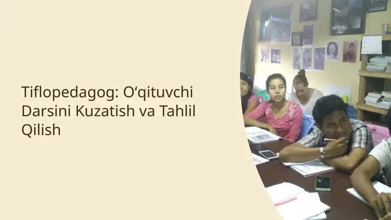 Tiflopedagog: Oʻqituvchi Darsini Kuzatish va Tahlil Qilish