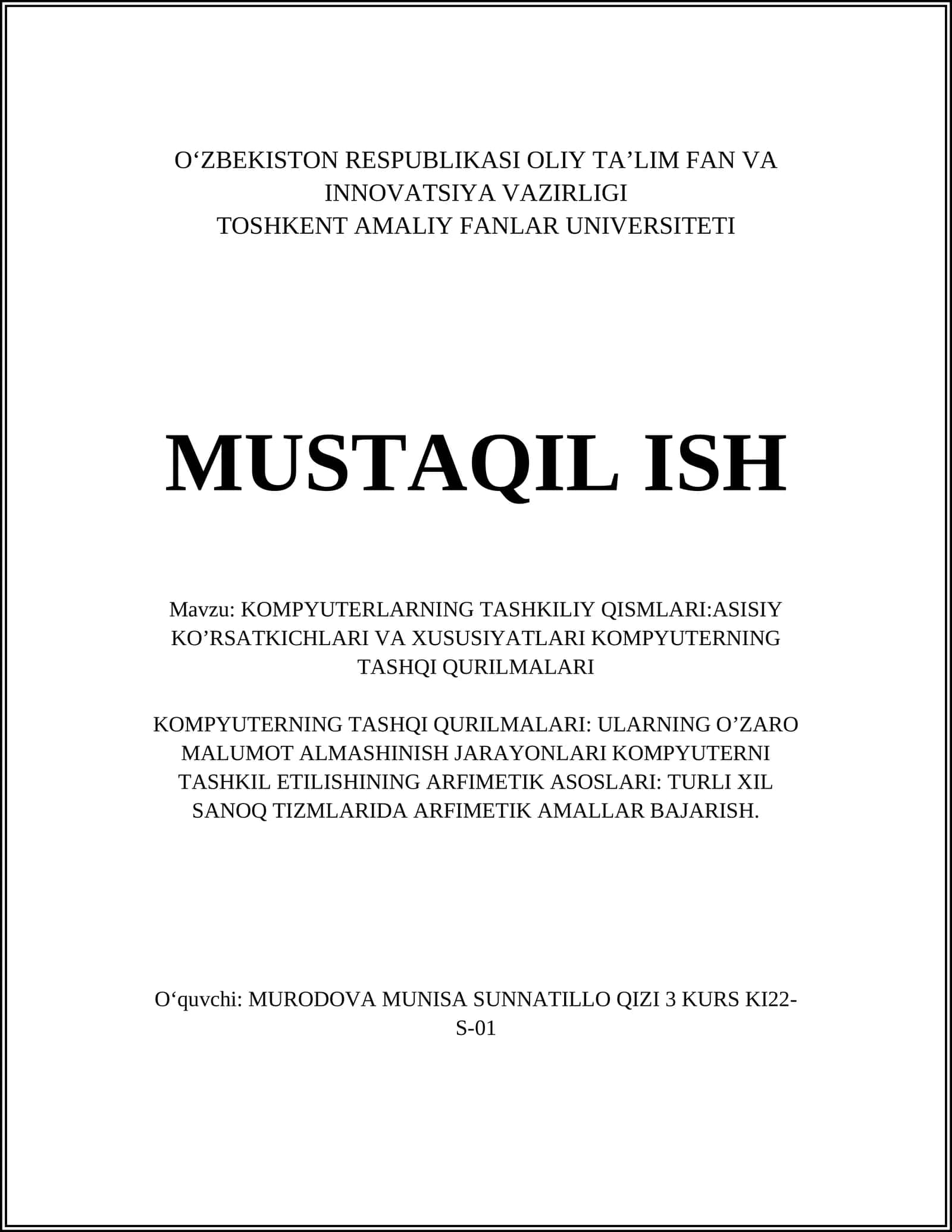 KOMPYUTERLARNING TASHKILIY QISMLARI:ASISIY KO’RSATKICHLARI VA XUSUSIYATLARI KOMPYUTERNING TASHQI QURILMALARI