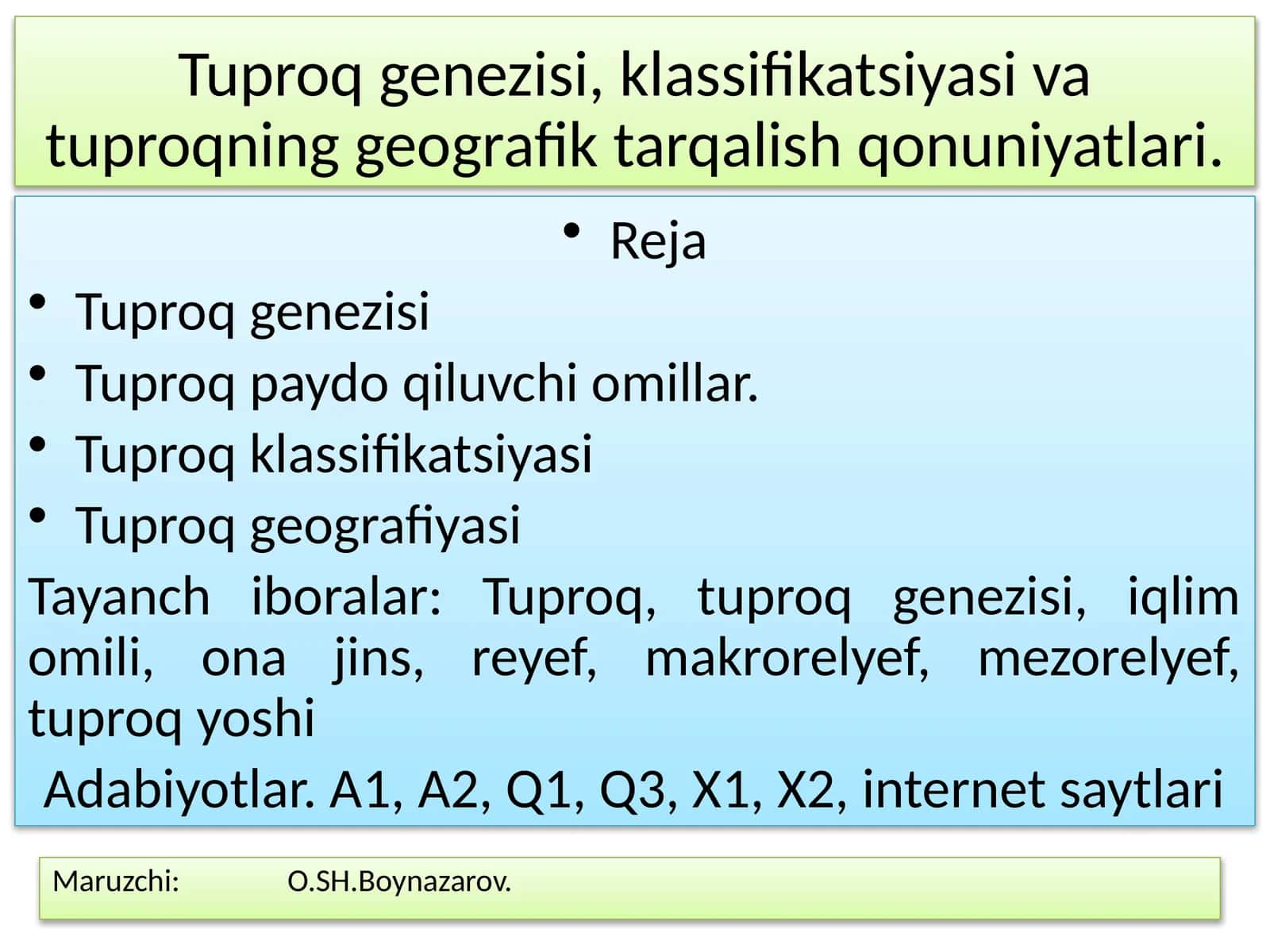 Tuproq genezisi, klassifikatsiyasi va tuproqning geografik tarqalish qonuniyatlari