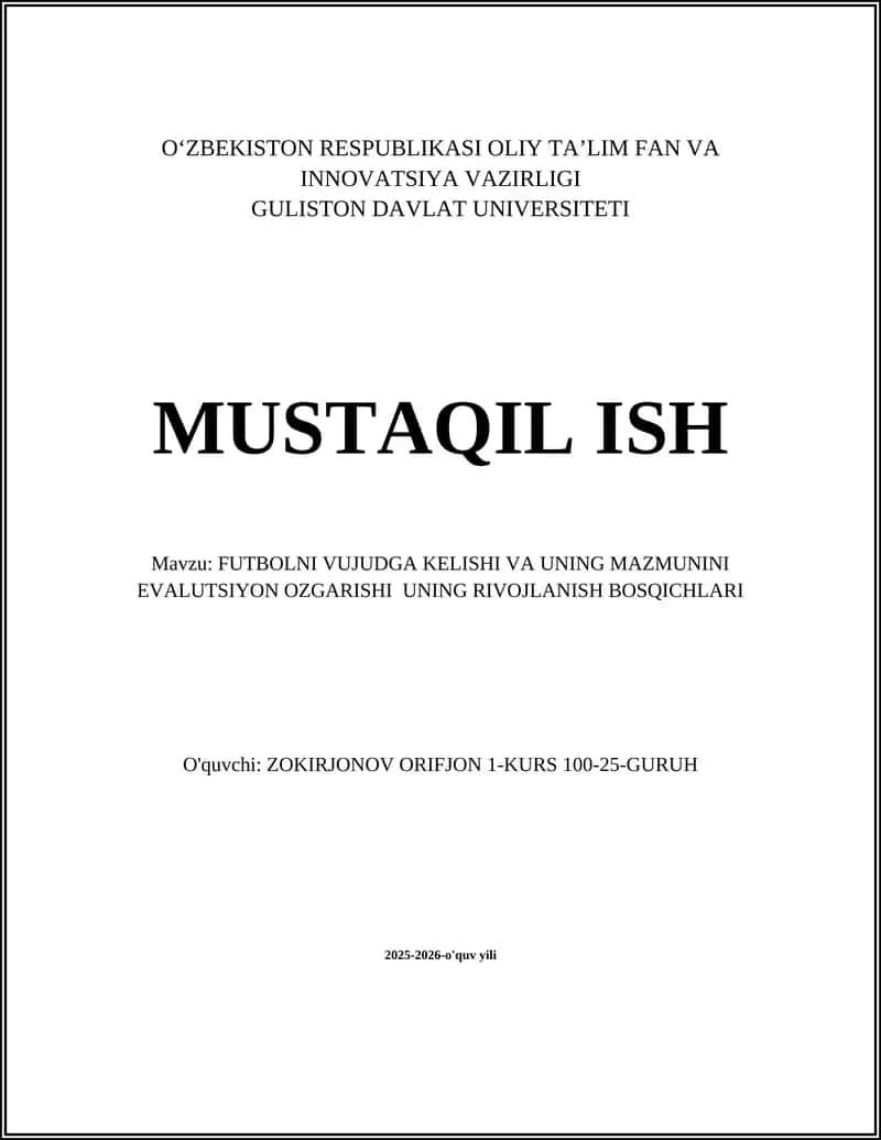 FUTBOLNI VUJUDGA KELISHI VA UNING MAZMUNINI EVALUTSIYON OZGARISHI UNING RIVOJLANISH BOSQICHLARI
