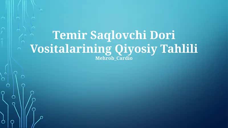 Temir Saqlovchi Dori Vositalarining Qiyosiy Tahlili