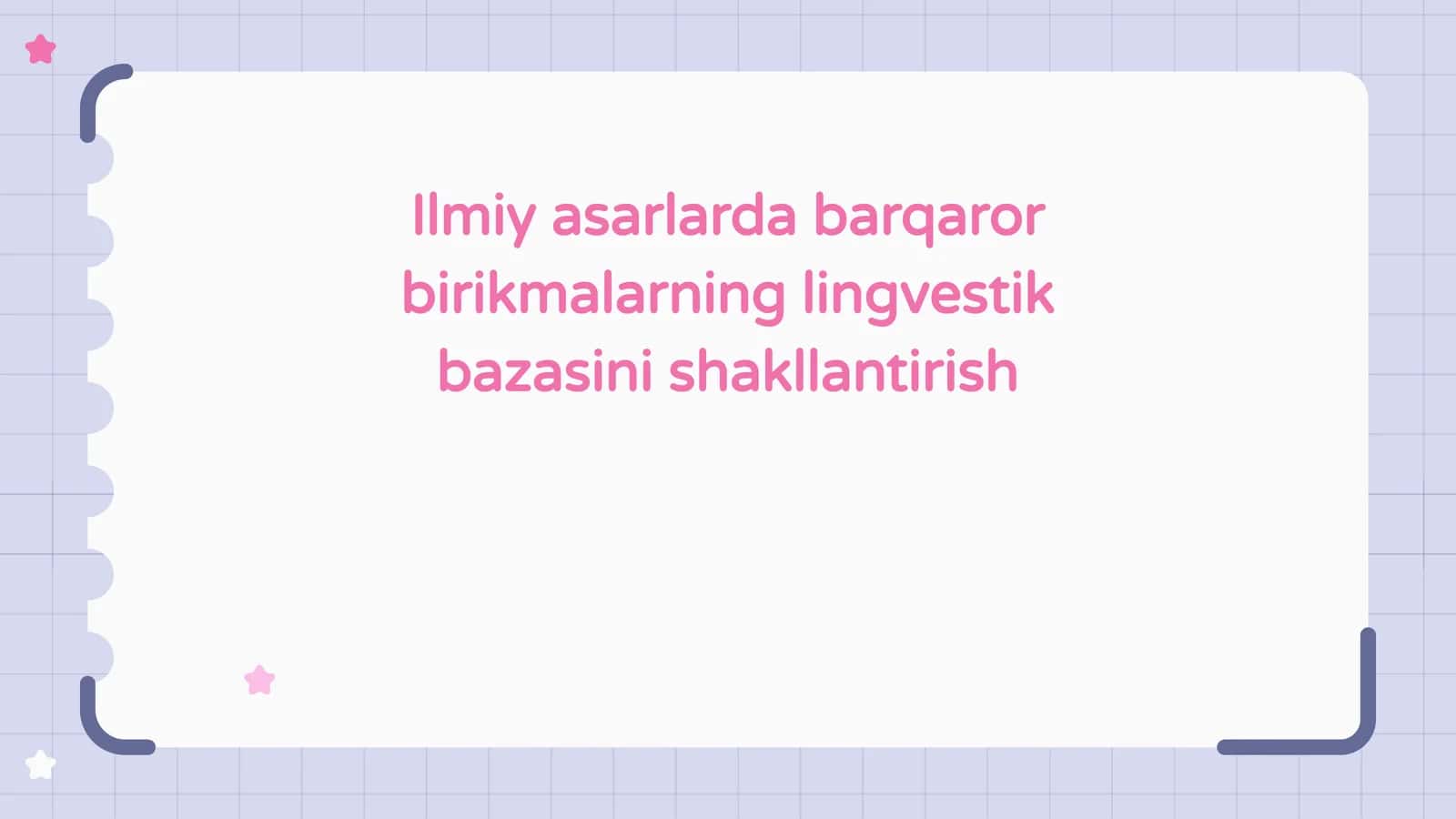 Ilmiy asarlarda barqaror birikmalarning lingvestik bazasini shakllantirish
