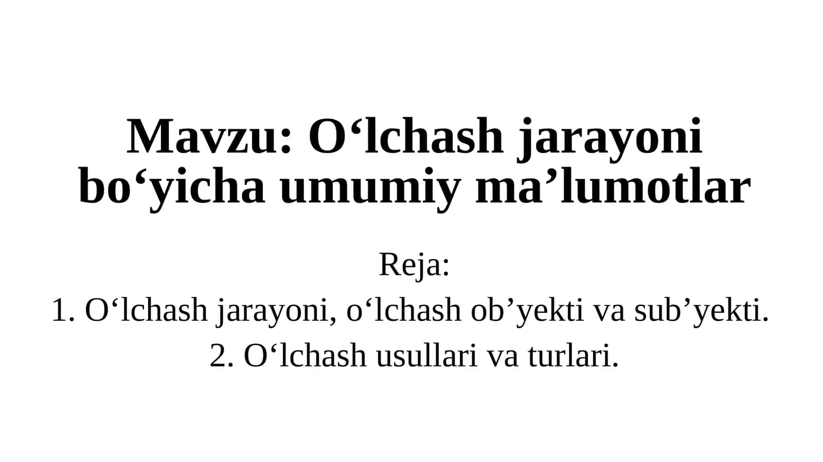 O‘lchash jarayoni bo‘yicha umumiyma’lumotlar