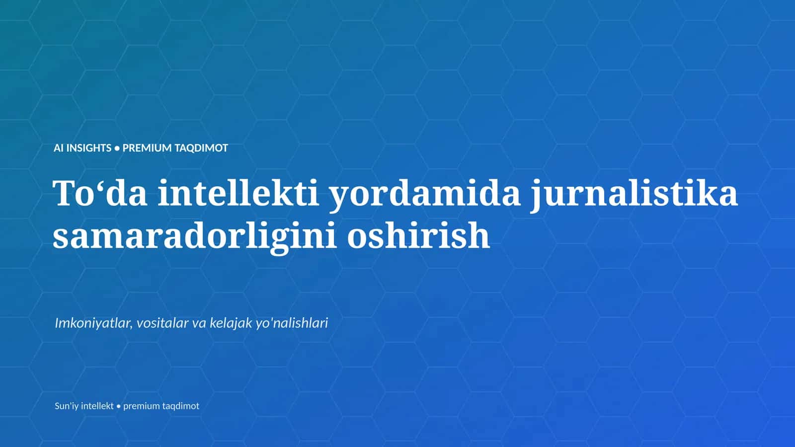 Toʻda intellekti yordamida jurnalistika samaradorligini oshirish