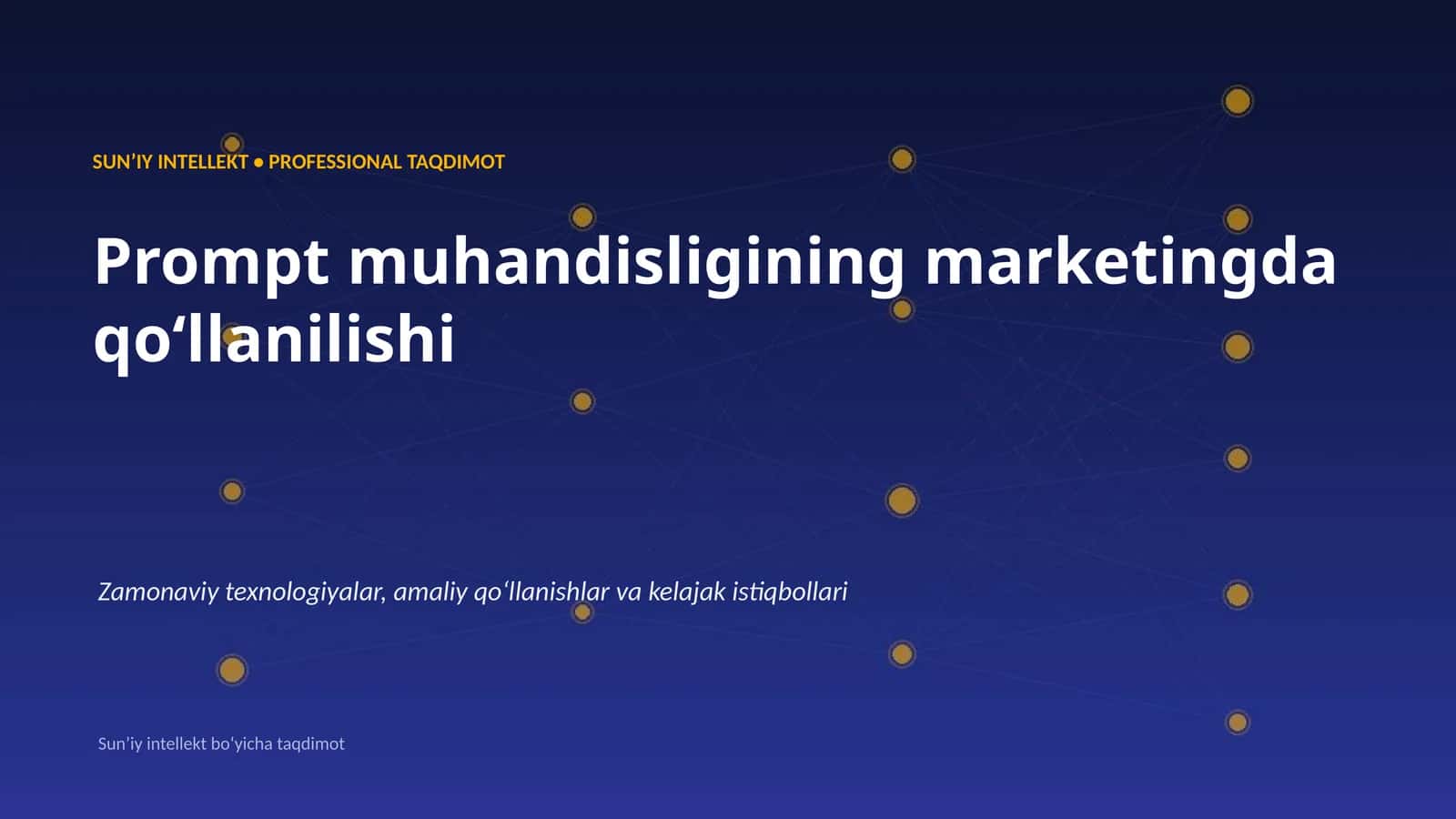 SUNʼIY INTELLEKT • PROFESSIONAL TAQDIMOT
