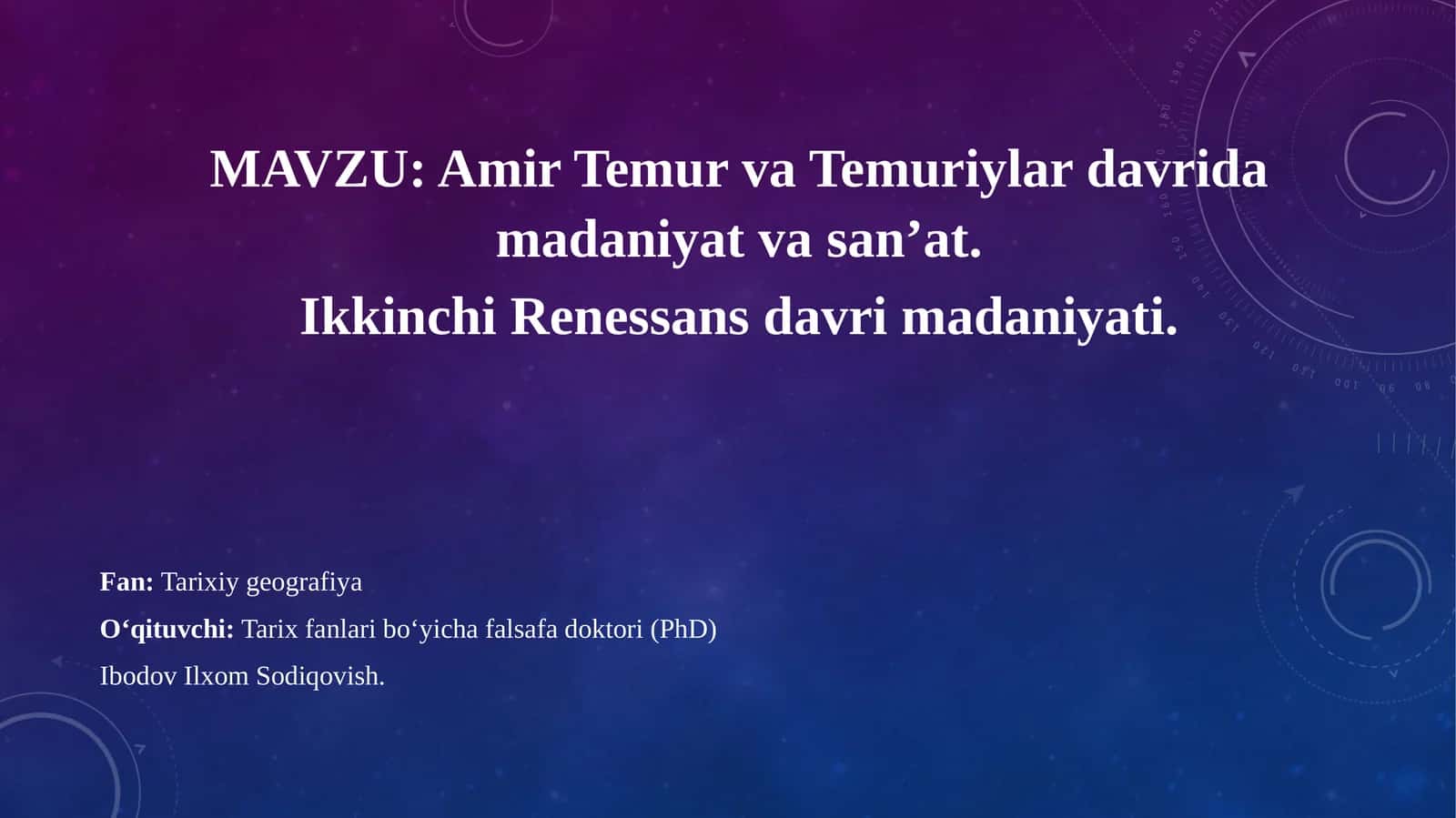 Amir Temur va Temuriylar davrida madaniyat va san’at