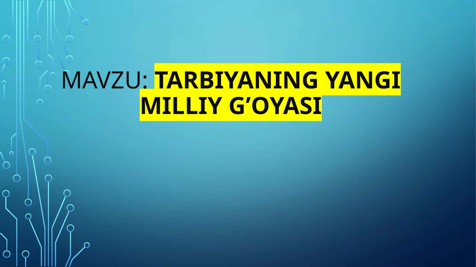 tarbiyaning yangi milliy g’oyasi