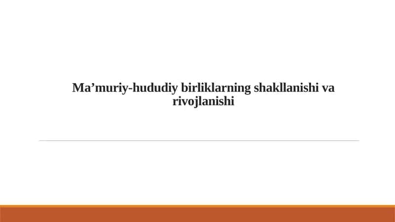 Mа’muriy-hududiy birliklаrning shakllanishi va rivojlanishi