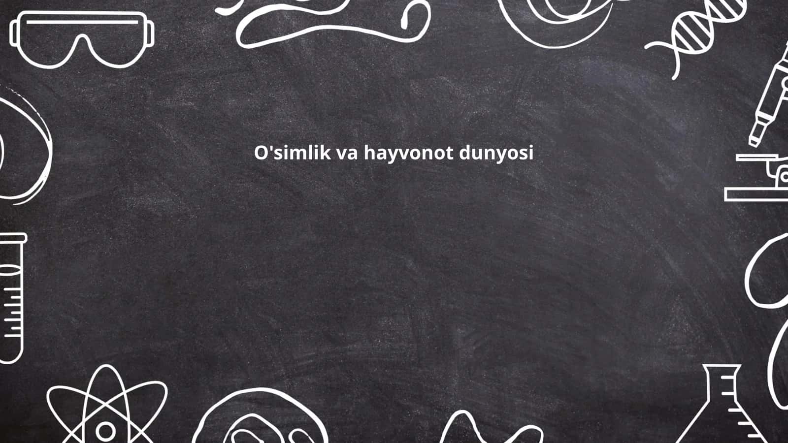 O'simlik va hayvonot dunyosi