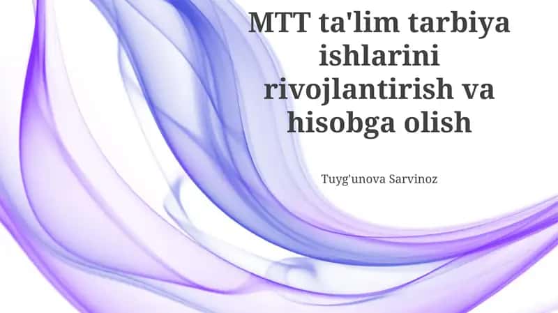 MTT ta'lim tarbiya ishlarini rivojlantirish va hisobga olish