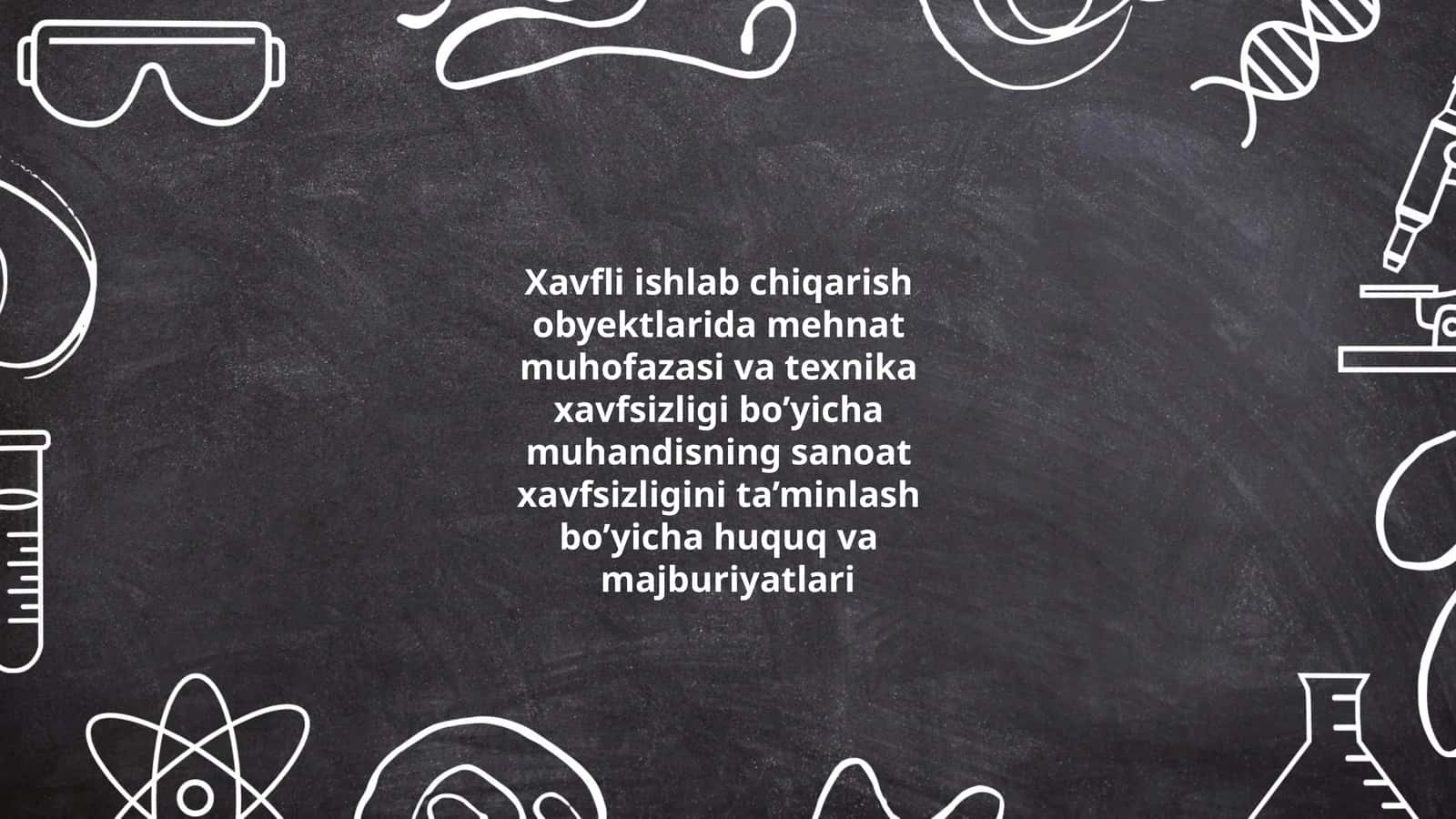 Xavfli ishlab chiqarishobyektlarida muhandisning huquqlari