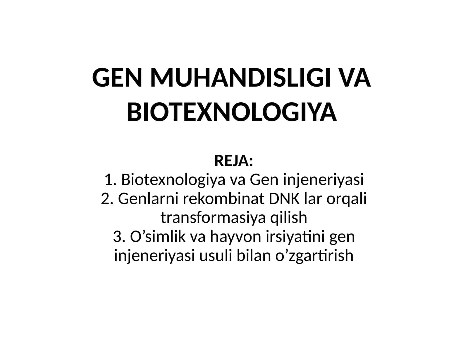 GEN MUHANDISLIGI VA BIOTEXNOLOGIYA