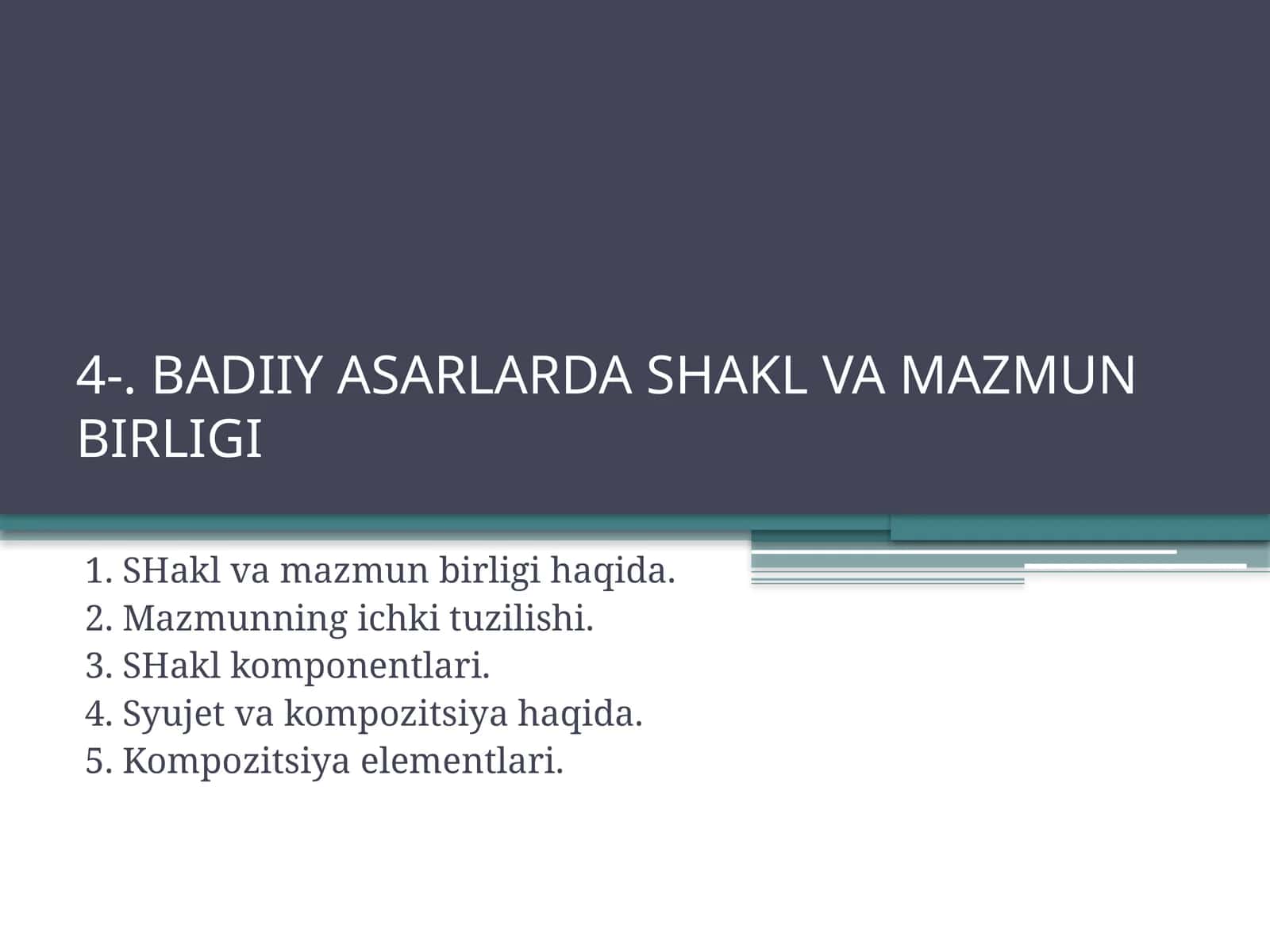BADIIY ASARLARDA SHAKL VA MAZMUN BIRLIGI
