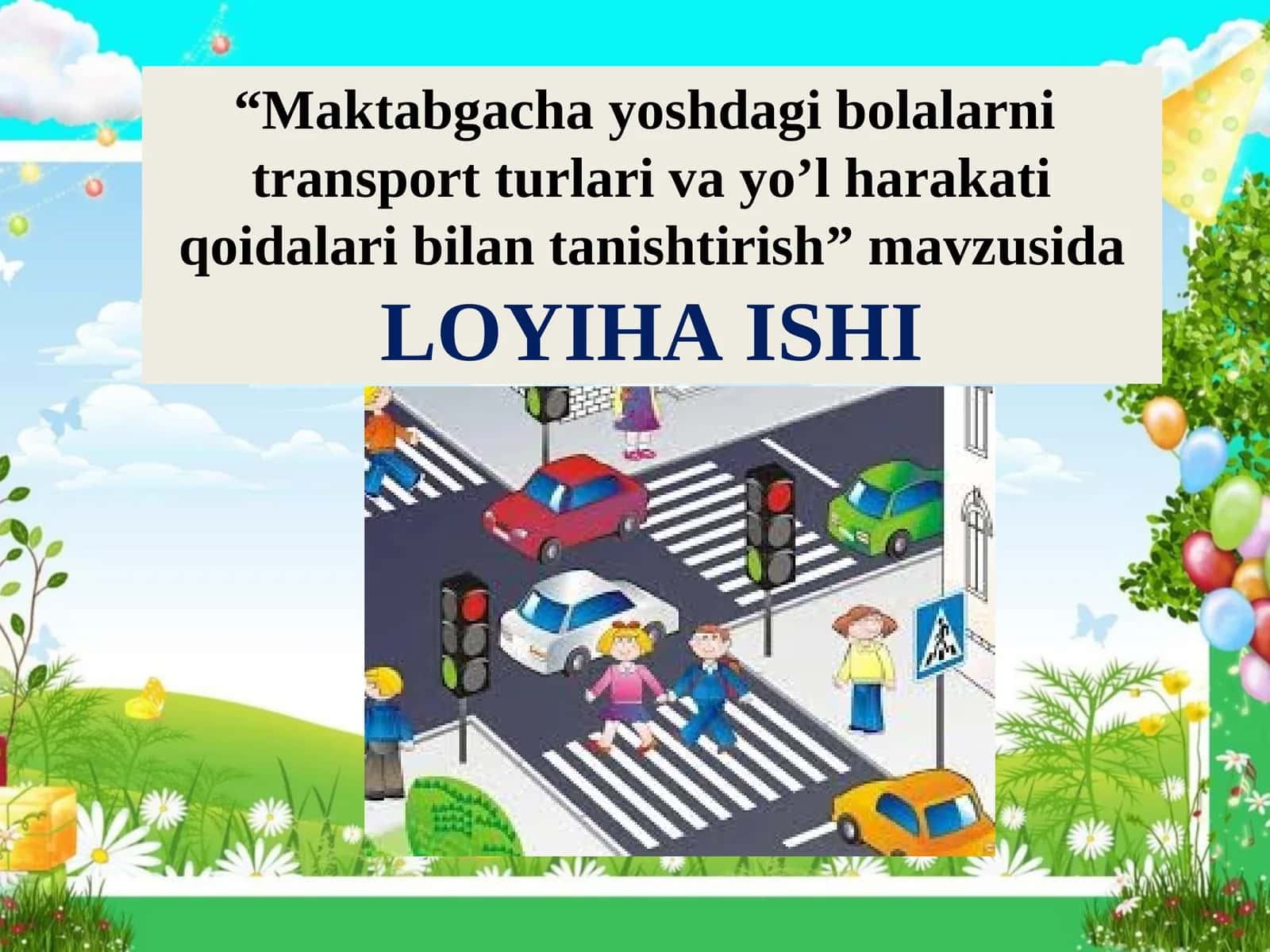 Maktabgacha yoshdagi bolalarni transport turlari va yo’l harakati qoidalari bilan tanishtirish
