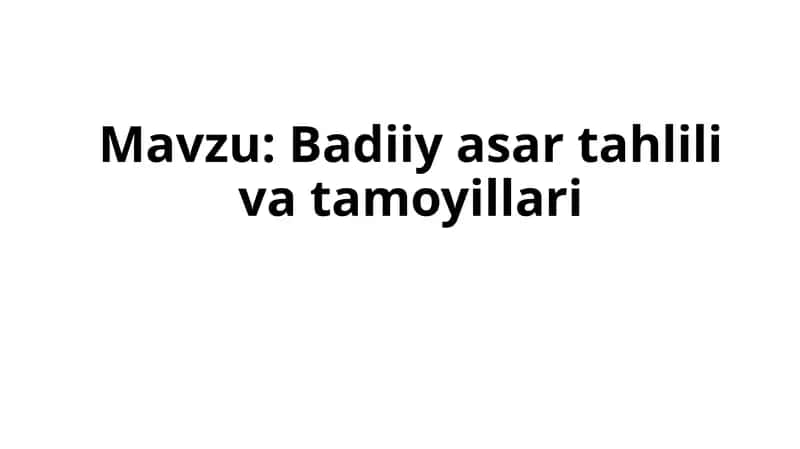 Badiiy asar tahlili va tamoyillari