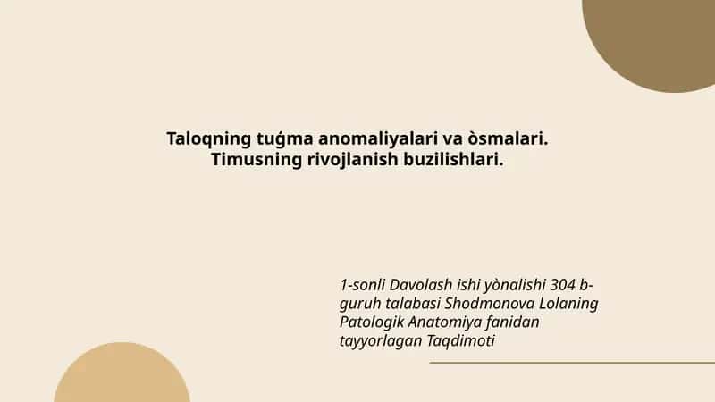 Taloqning tuģma anomaliyalari va òsmalari. Timusning rivojlanish buzilishlari