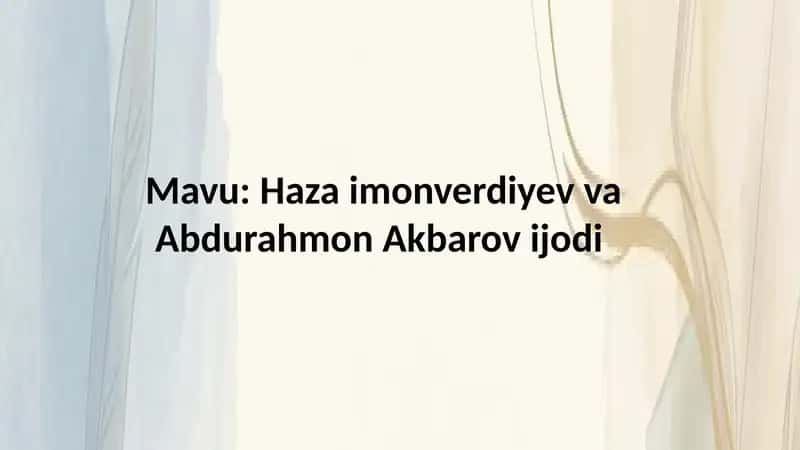 Haza imonverdiyev va Abdurahmon Akbarov ijodi