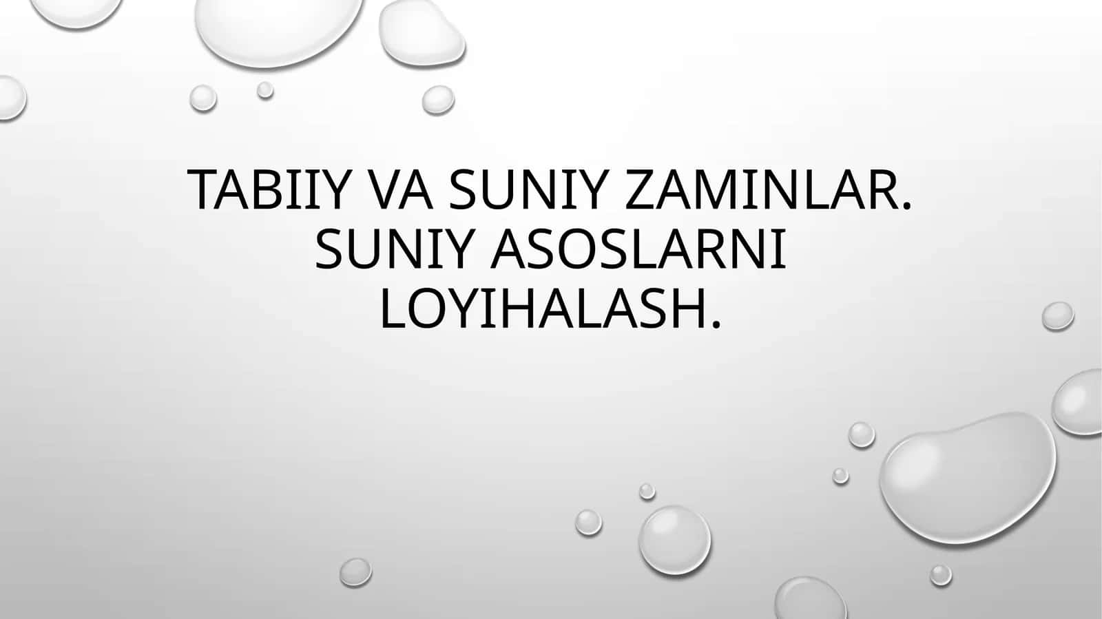 Tabiiy va suniy zaminlar. Suniy asoslarni loyihalash.