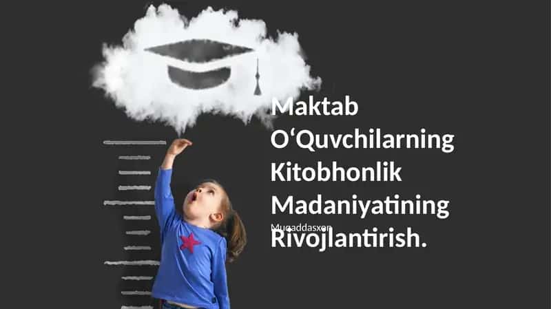 O‘Quvchilarning Kitobhonlik Madaniyatini Rivojlantirish