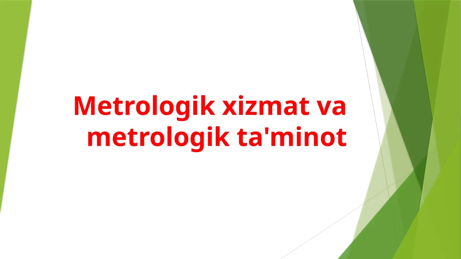 Metrologik xizmat va metrologik ta'minot
