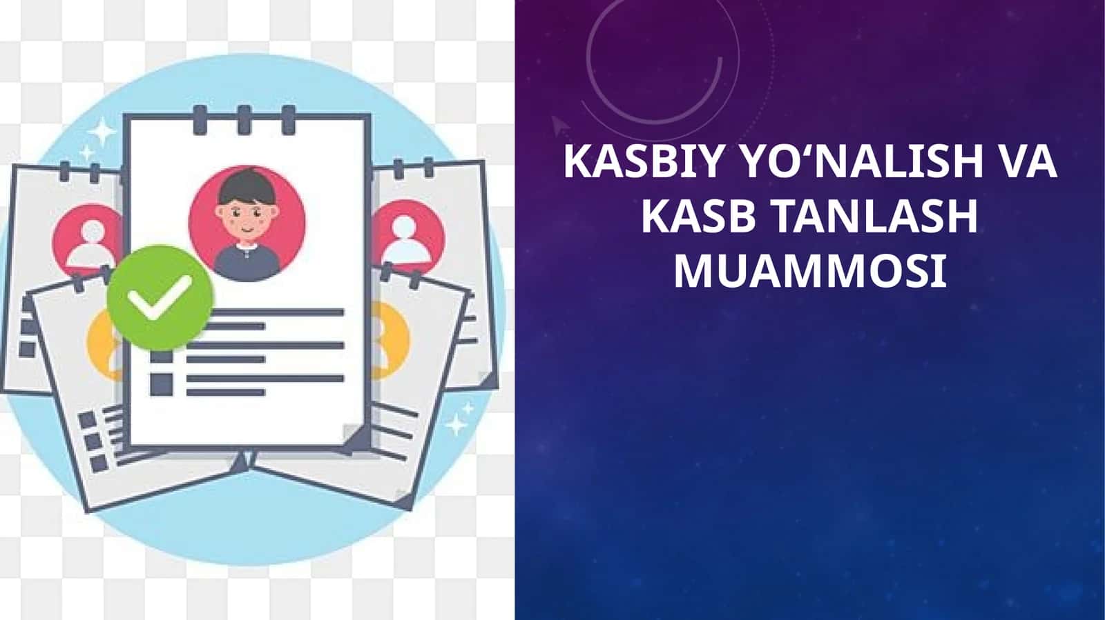 KASBIY YO‘NALISH VA KASB TANLASH MUAMMOSI
