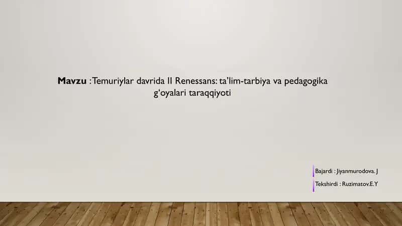 Temuriylardavrida II-Renessans:ta’lim-tarbiya va pedagogika g‘oyalari taraqqiyoti