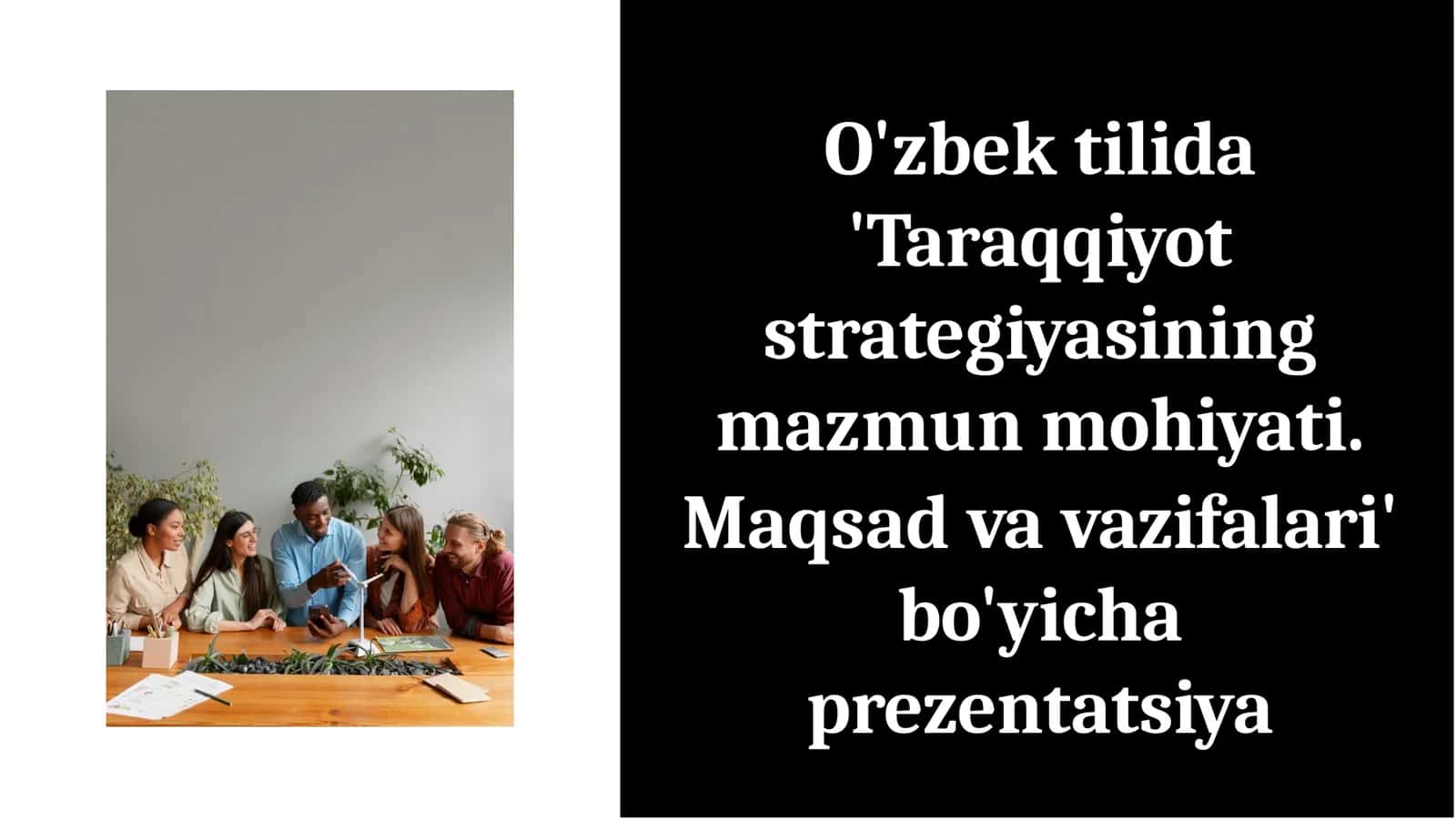 O'zbek tilida 'Taraqqiyot strategiyasining mazmun mohiyati. Maqsad va vazifalari' bo'yicha prezentatsiya