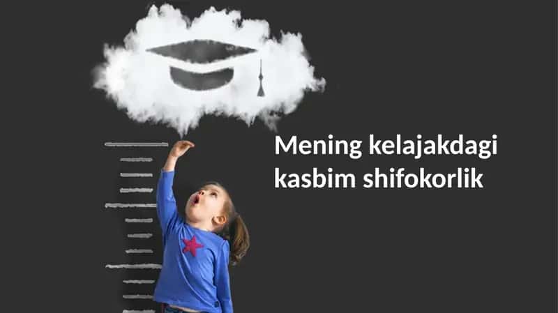 Mening kelajakdagi kasbim - Shifokorlik