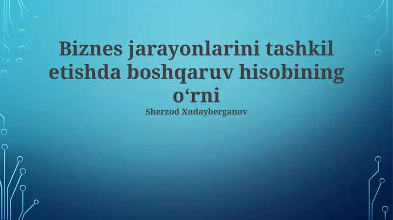 Ish Jarayonlarini Rejalashtirish va Nazorat Qilish