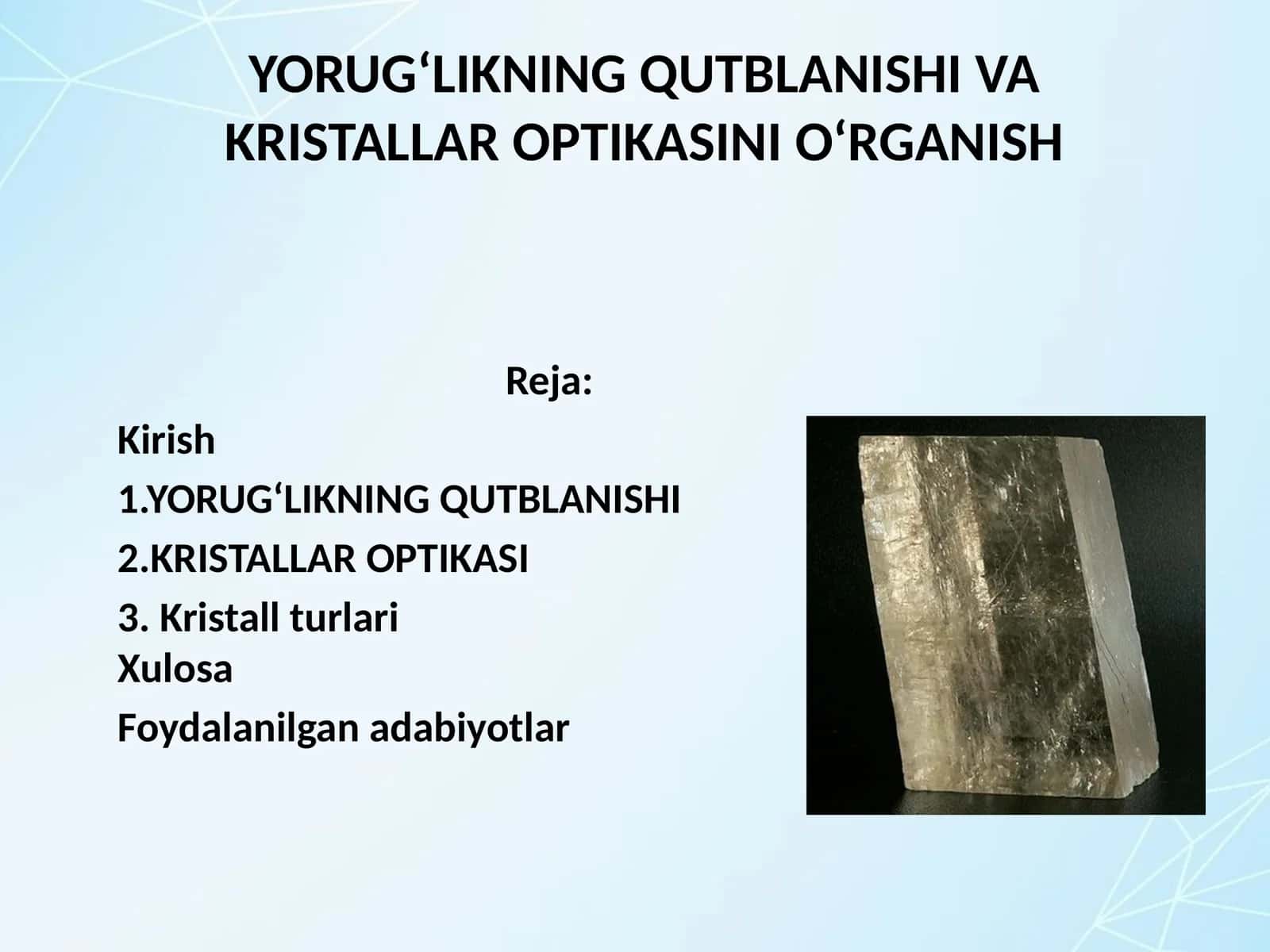 YORUG‘LIKNING QUTBLANISHI VA KRISTALLAR OPTIKASINI O‘RGANISH