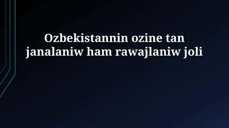Ózbekstannıń jańalanıw hám rawajlanıw jolı: Tariyxıy tiykarlar