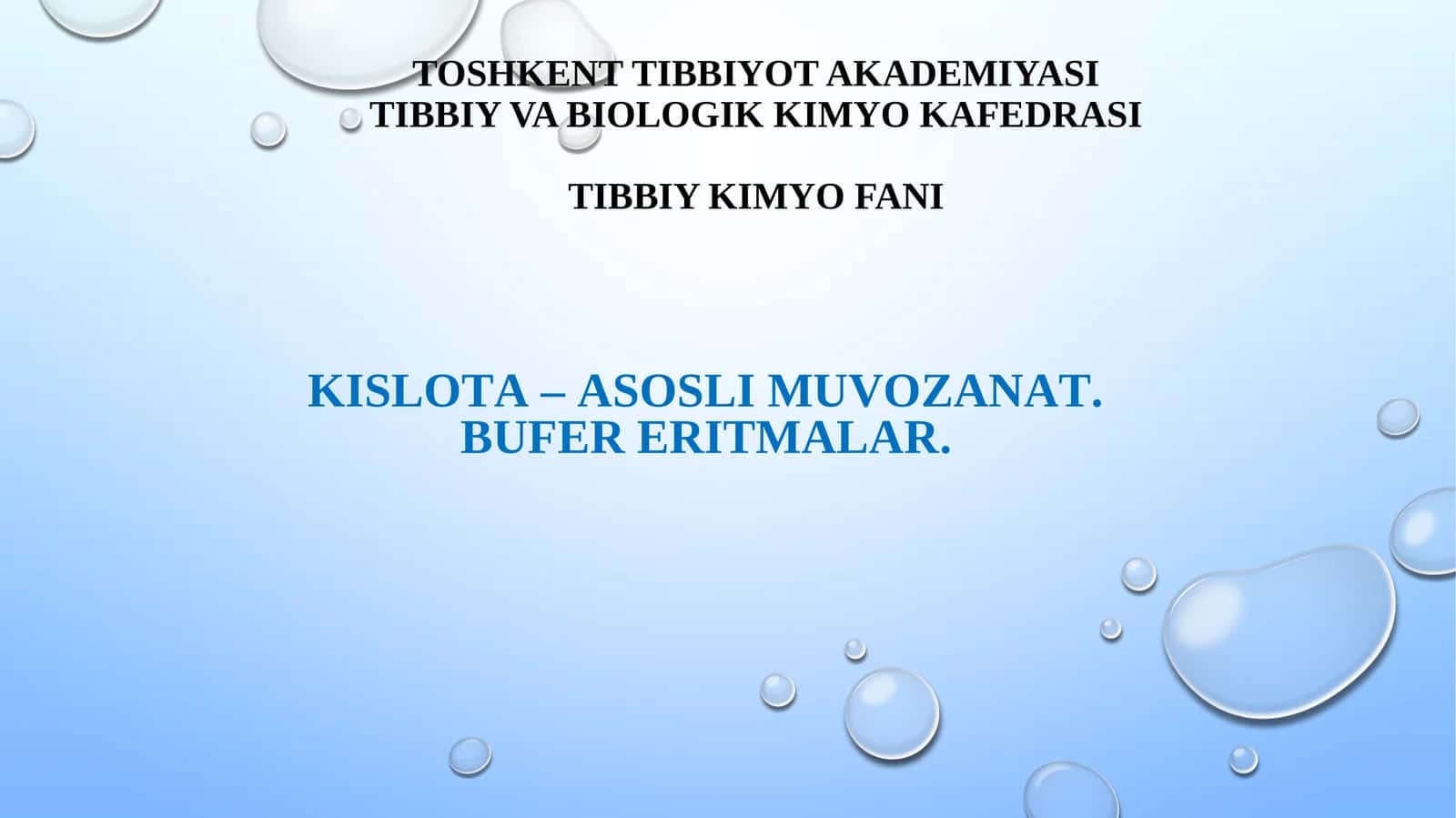 TIBBIY KIMYO FANI KISLOTA – ASOSLI MUVOZANAT. BUFER ERITMALAR
