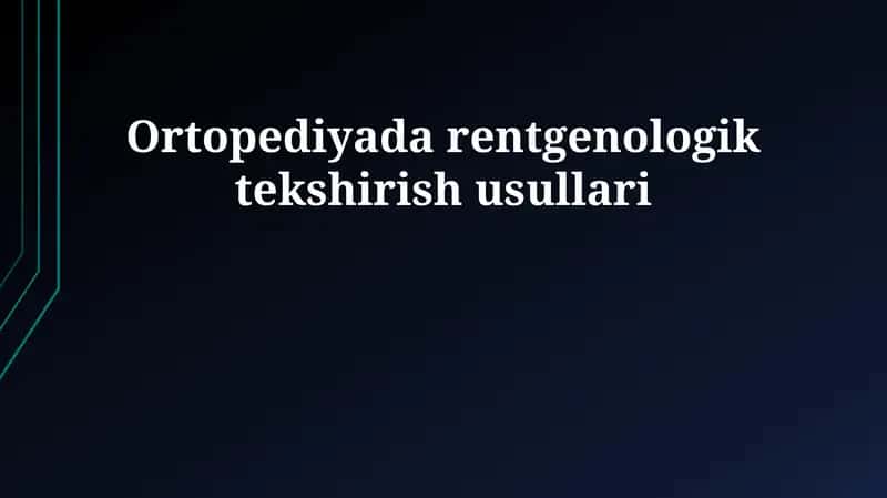 Ortopediyada rentgenologik tekshirish usullari