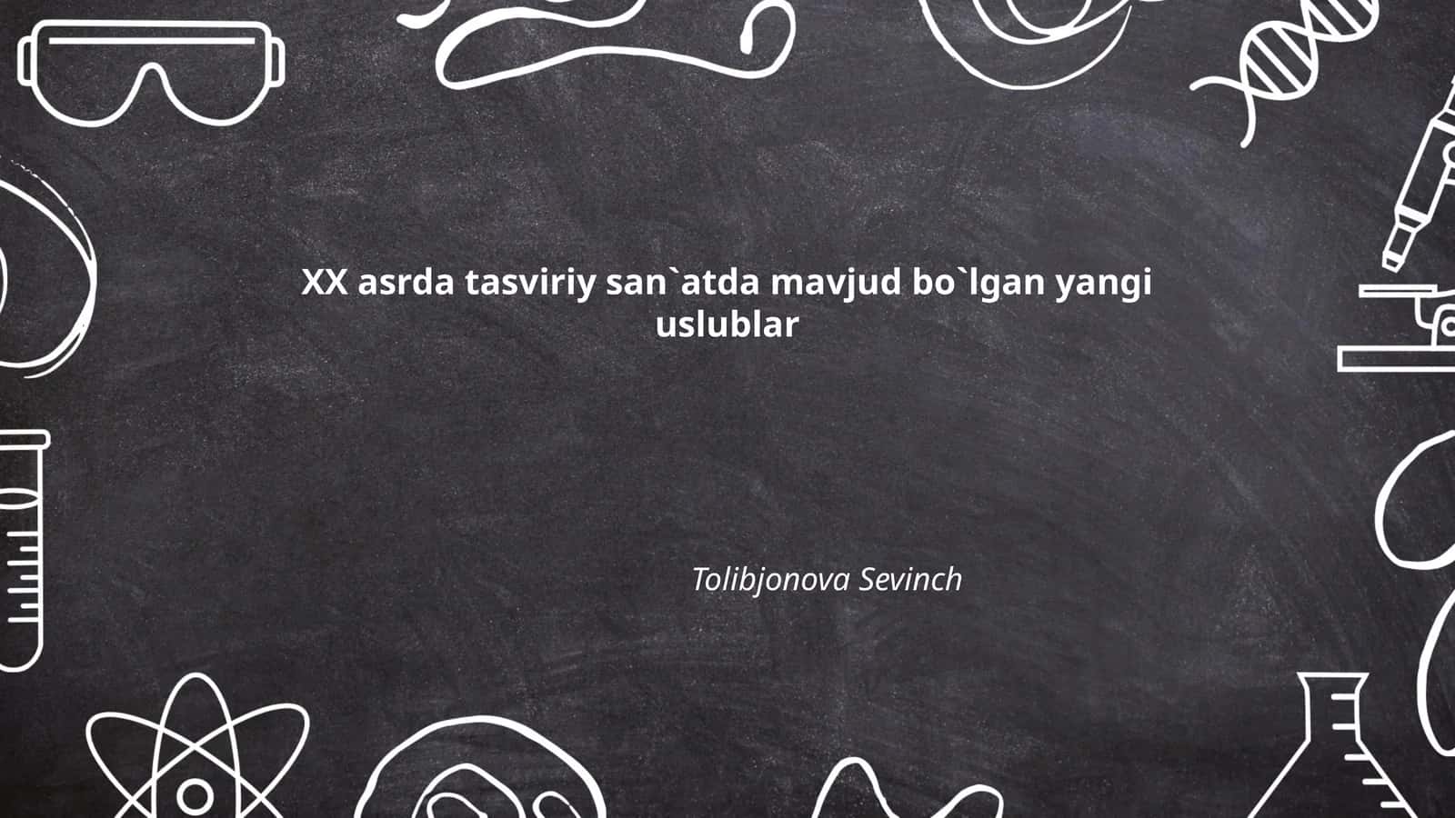 XX asrda tasviriy san`atda mavjud bo`lgan yangi uslublar