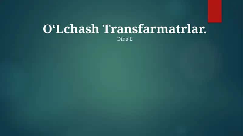 O'lchash Transfarmatrlar