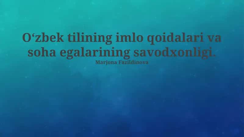 O'zbek tilining imlo qoidalari va soha egalarining savodxonligi