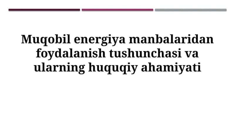 Qayta tiklanuvchi energiya manbalari: Kontseptsiya va turlari