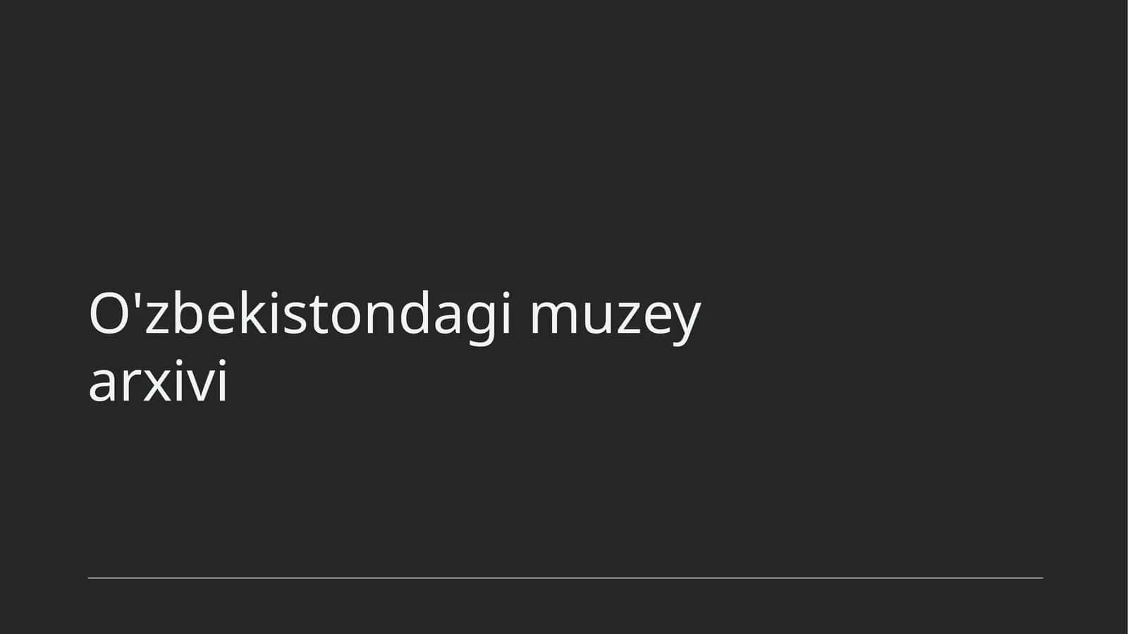 O'zbekistondagi muzey arxivi
