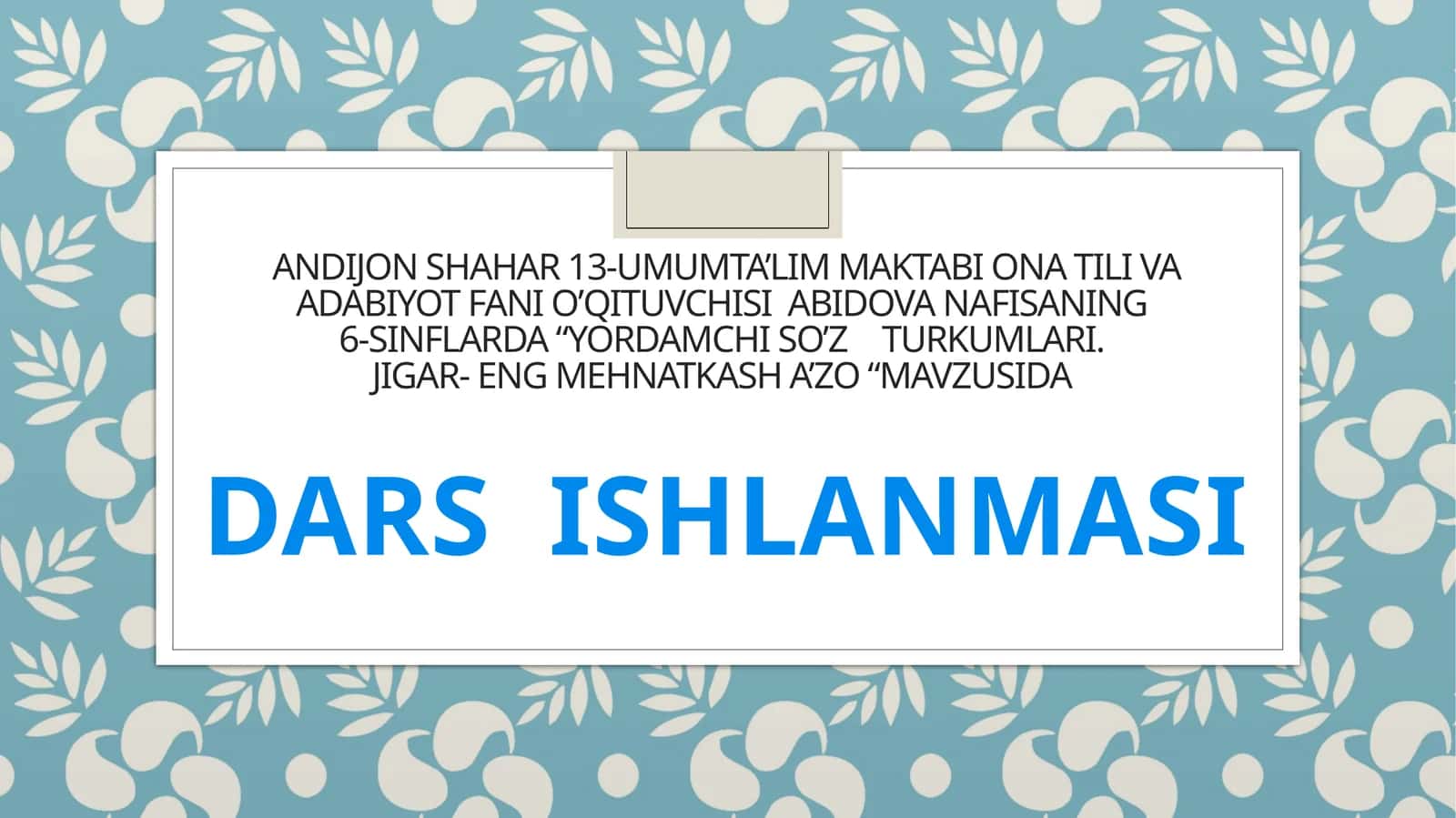 6-sinf Ona tili fanidan dars ishlanma. Yordamchi so'zlar. Jigar - eng mehnatkash a'zo